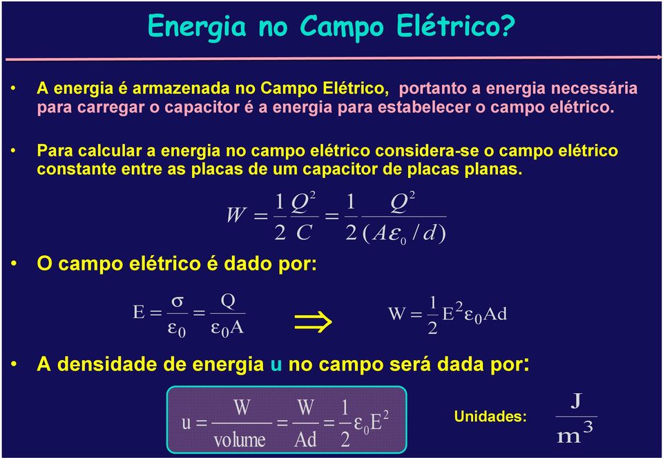 estabelecer o campo elétrico.