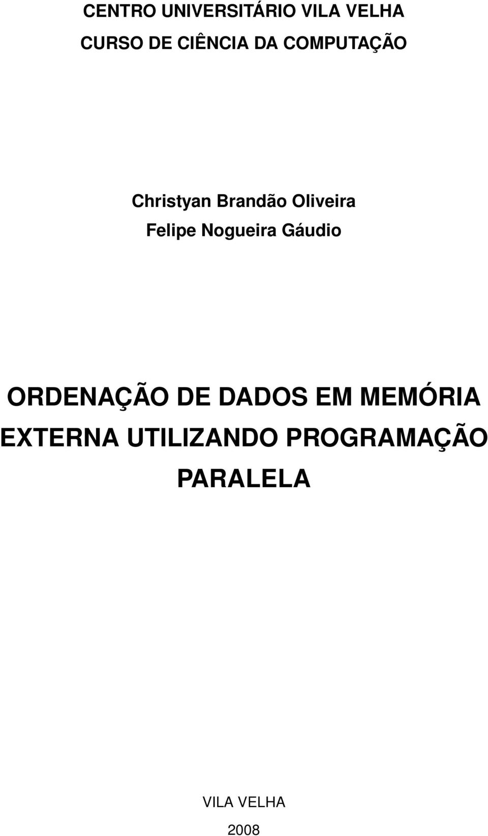 Nogueira Gáudio ORDENAÇÃO DE DADOS EM MEMÓRIA