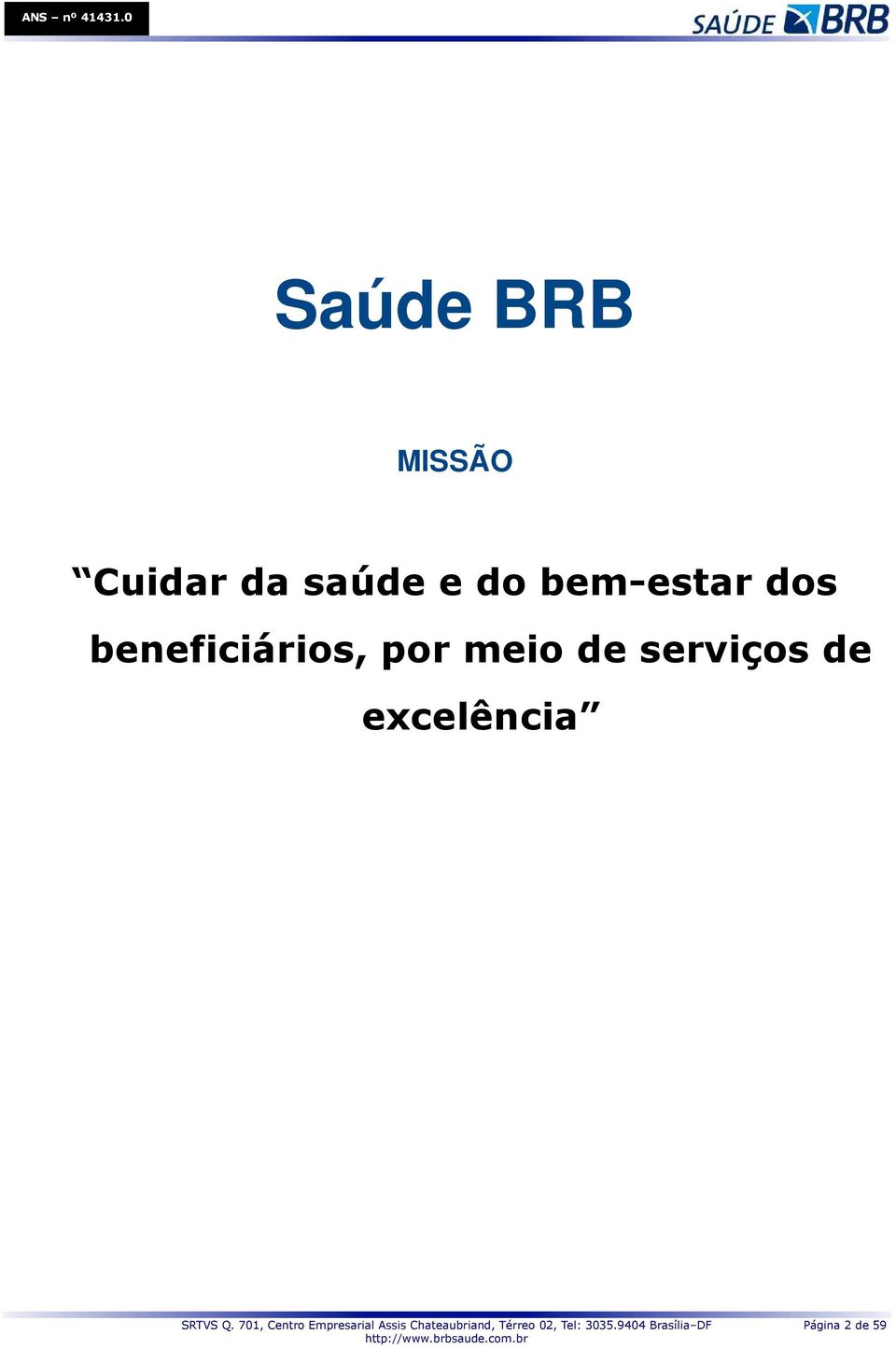 beneficiários, por meio de