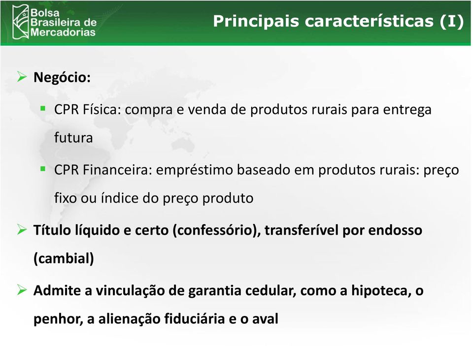 do preço produto Título líquido e certo (confessório), transferível por endosso (cambial)