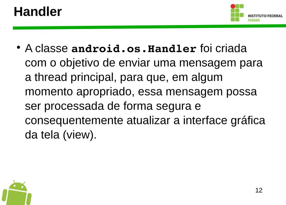 thread principal, para que, em algum momento apropriado, essa