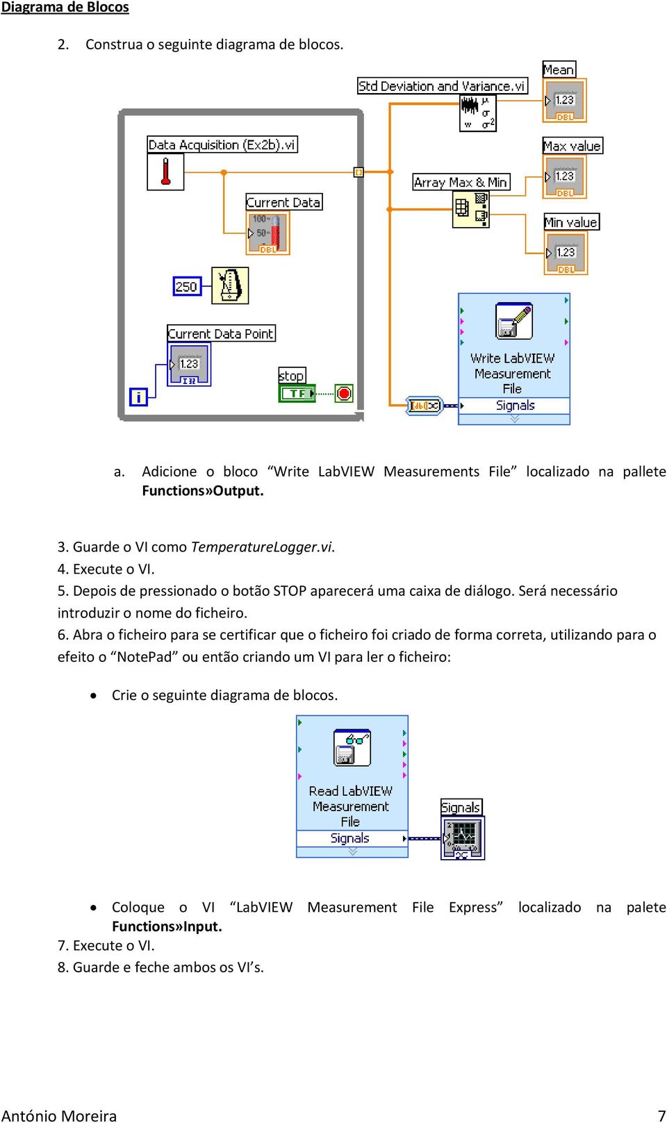 Será necessário introduzir o nome do ficheiro. 6.