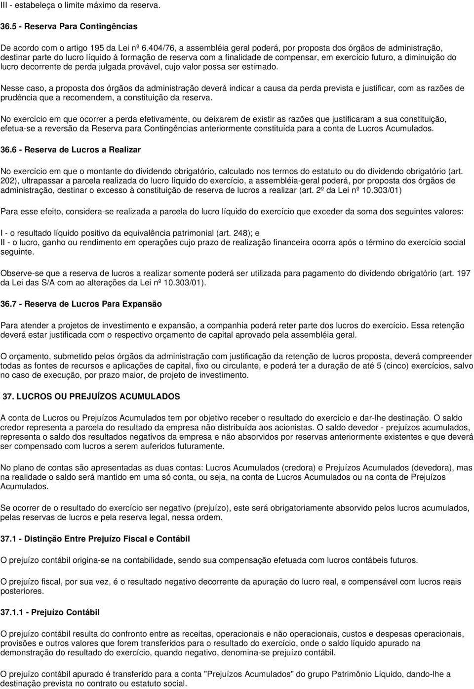 lucro decorrente de perda julgada provável, cujo valor possa ser estimado.