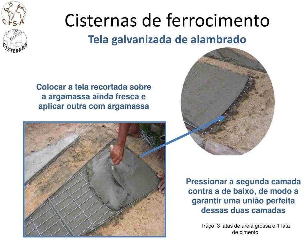 Pressionar a segunda camada contra a de baixo, de modo a garantir uma