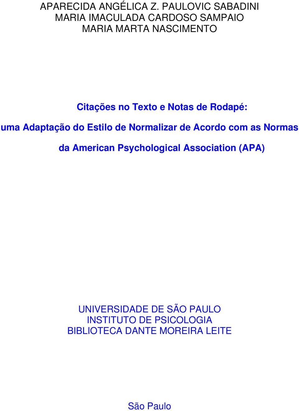 no Texto e Notas de Rodapé: uma Adaptação do Estilo de Normalizar de Acordo com