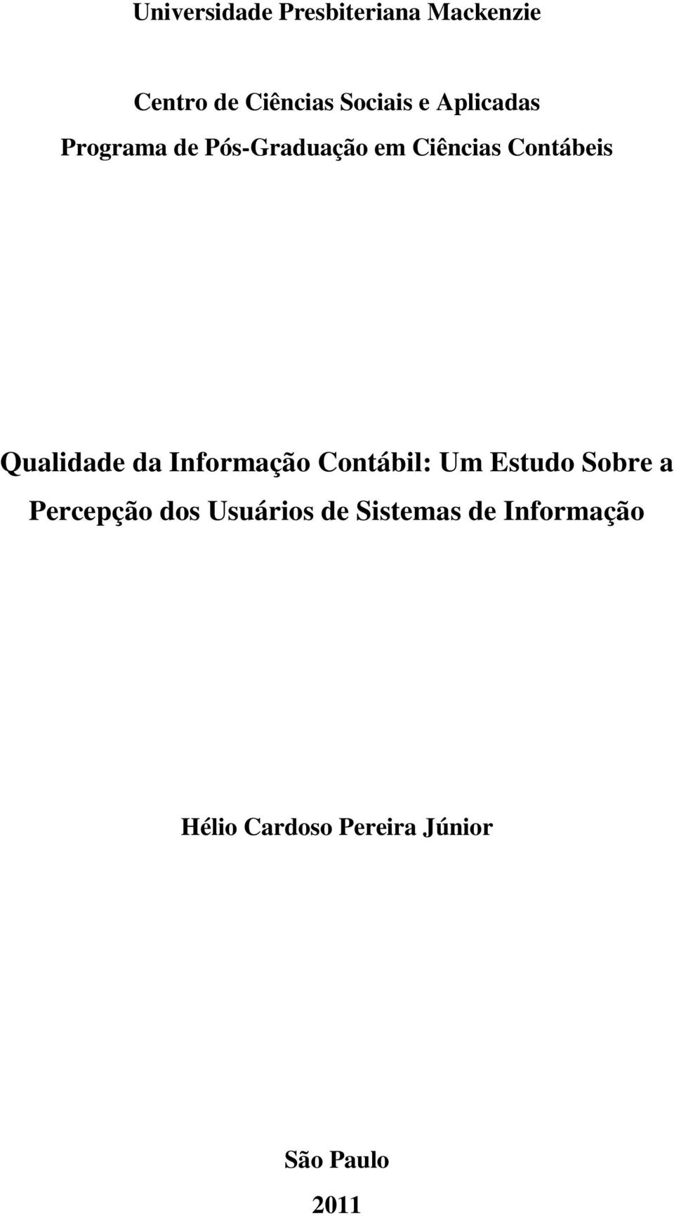 Qualidade da Informação Contábil: Um Estudo Sobre a Percepção dos