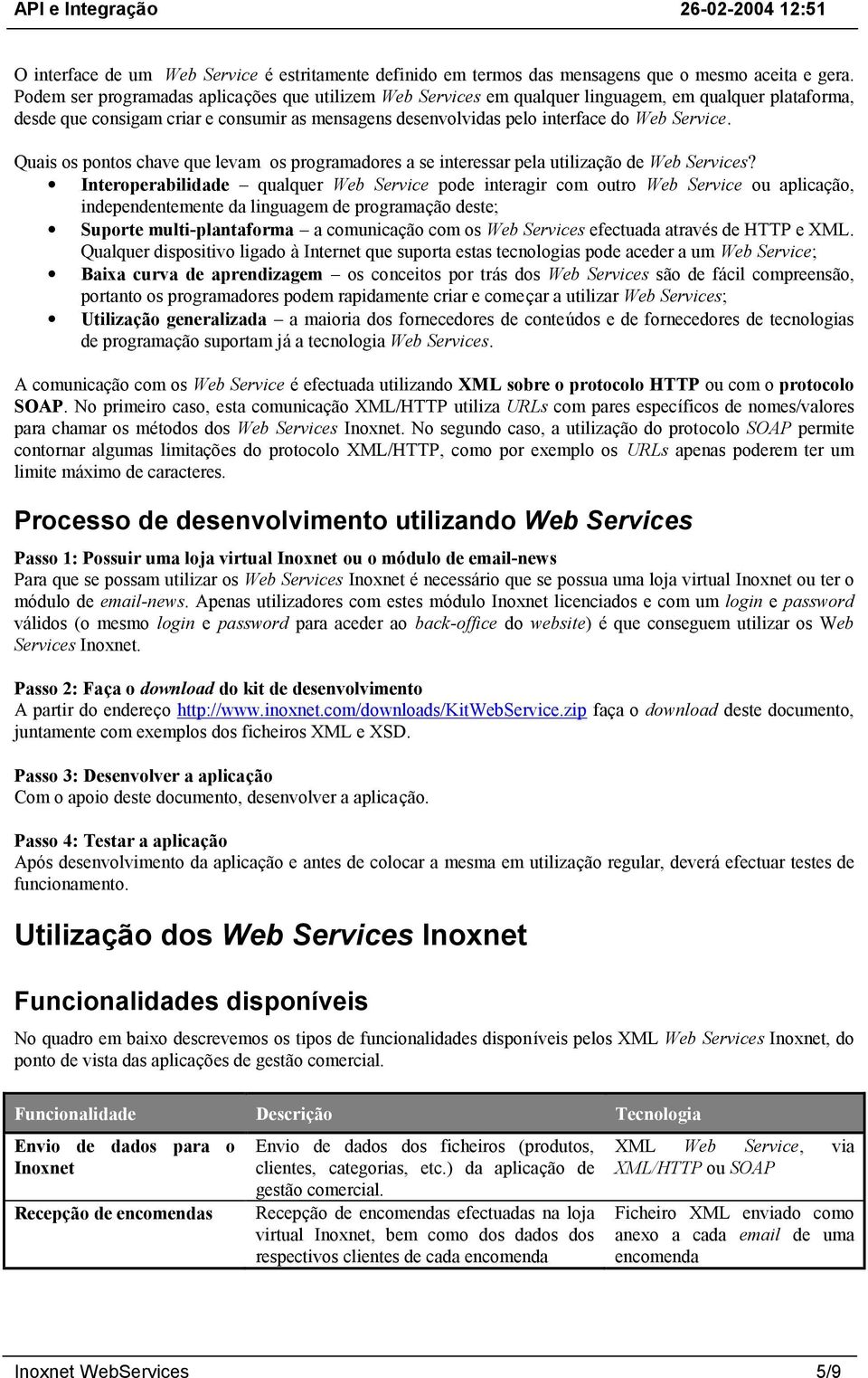 Quais os pontos chave que levam os programadores a se interessar pela utilização de Web Services?