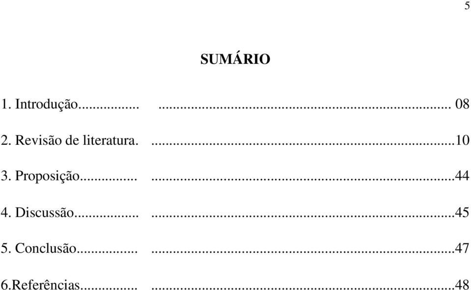 Proposição......44 4. Discussão......45 5.