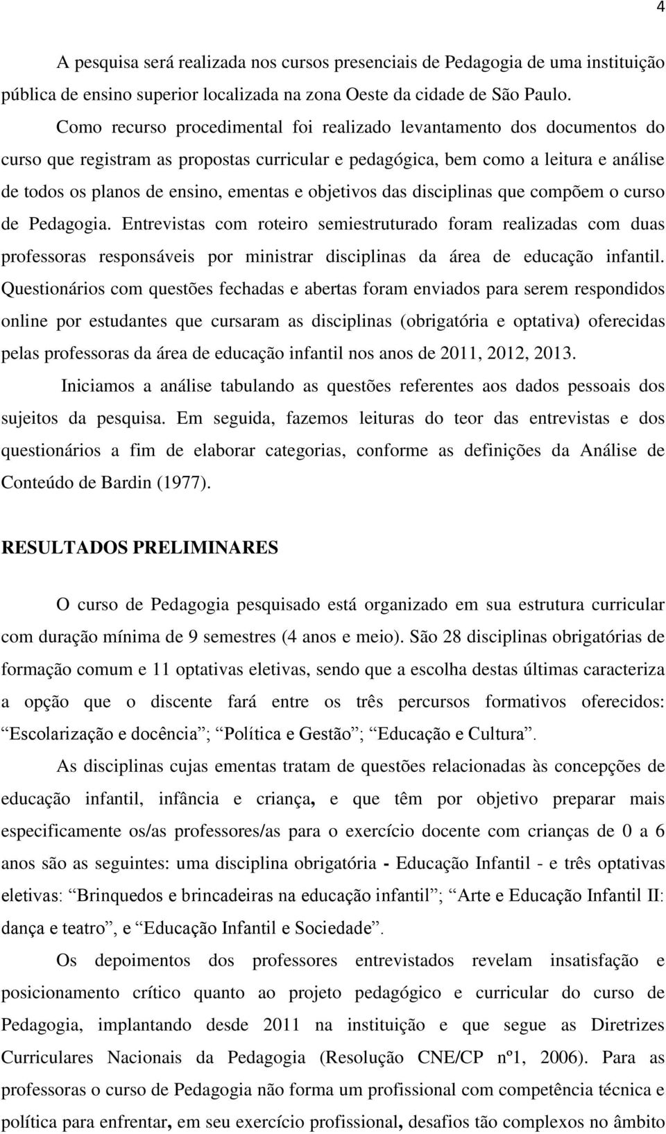 objetivos das disciplinas que compõem o curso de Pedagogia.