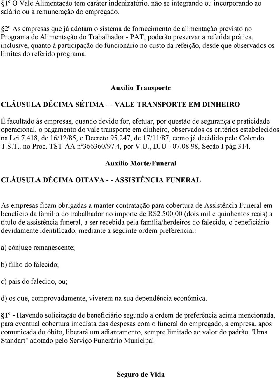 do funcionário no custo da refeição, desde que observados os limites do referido programa.