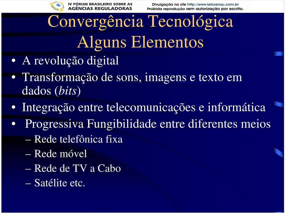 entre telecomunicações e informática Progressiva Fungibilidade entre