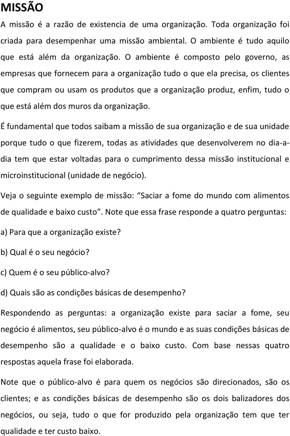 além dos muros da organização.