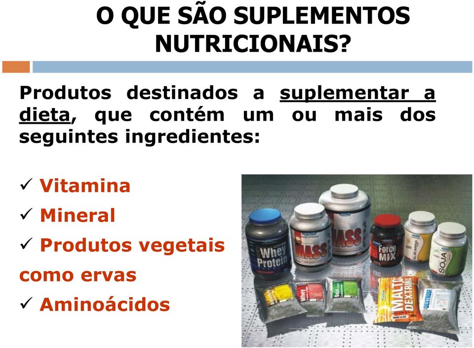 contém um ou mais dos seguintes ingredientes: