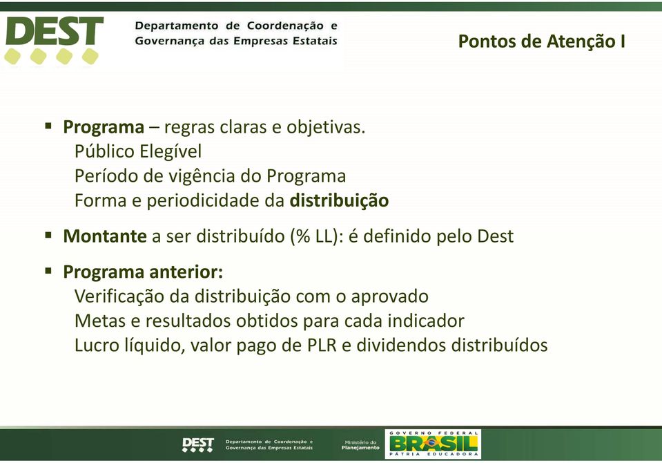 Montante a ser distribuído(% LL): é definido pelo Dest Programaanterior: Verificação da