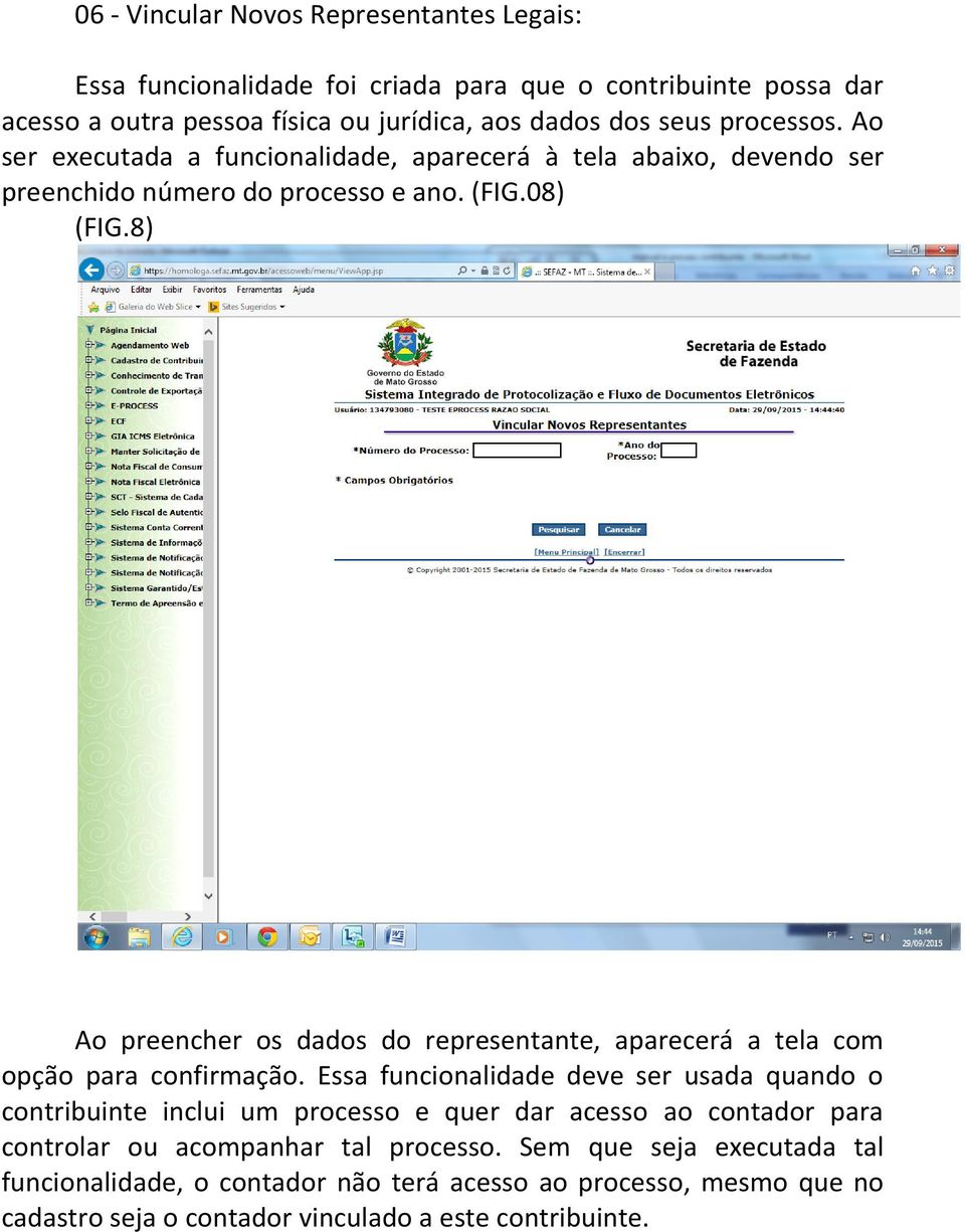 8) Ao preencher os dados do representante, aparecerá a tela com opção para confirmação.