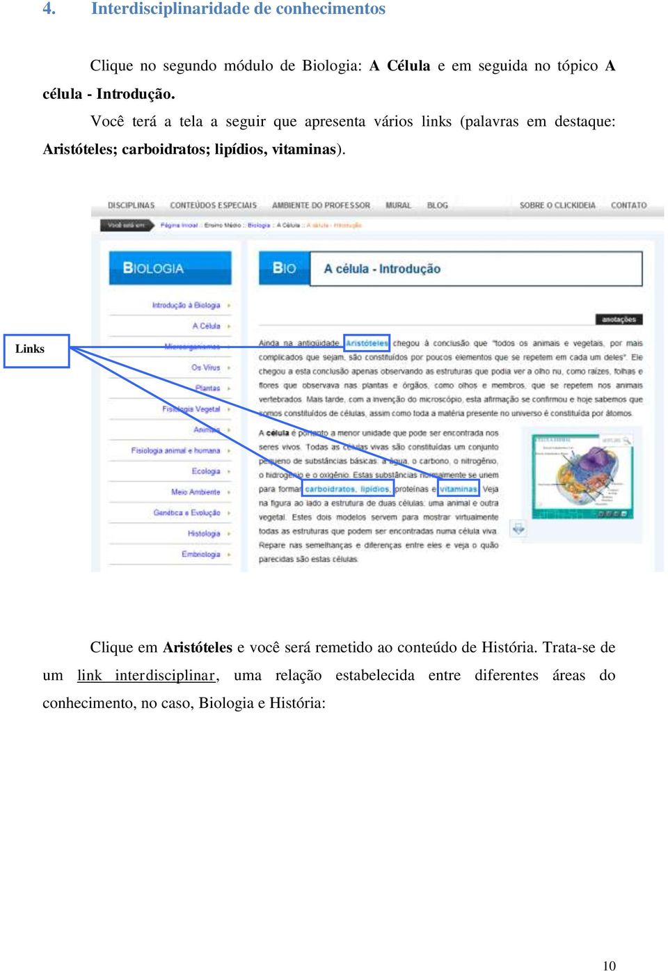 Você terá a tela a seguir que apresenta vários links (palavras em destaque: Aristóteles; carboidratos; lipídios,