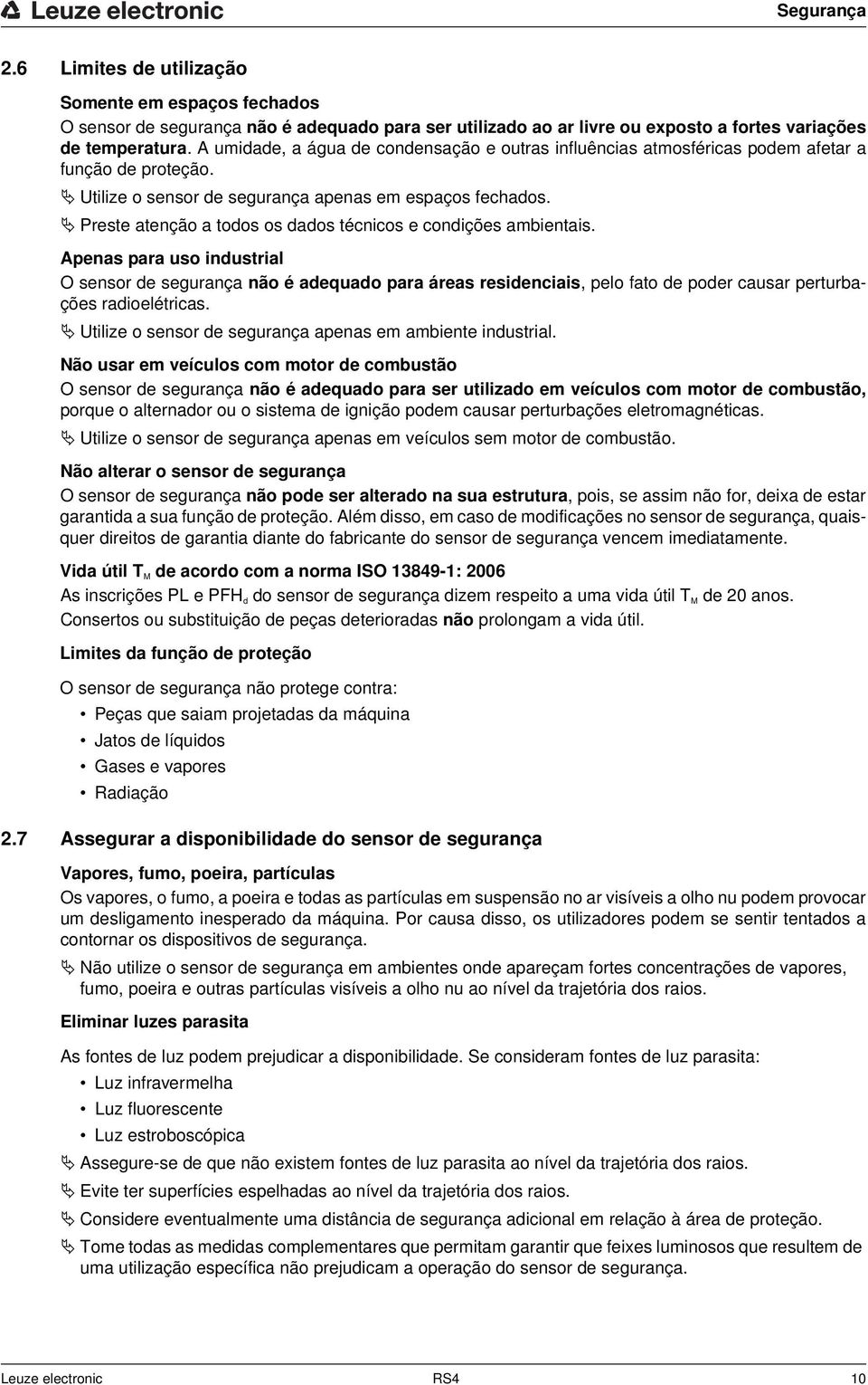 Preste atenção a todos os dados técnicos e condições ambientais.