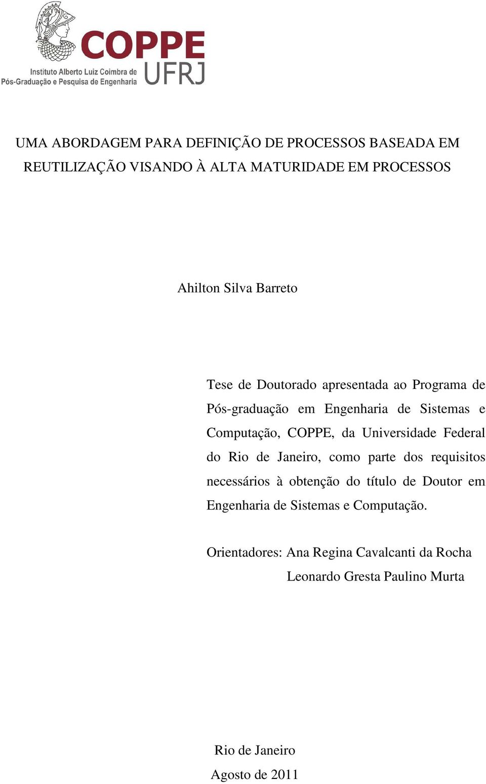 Universidade Federal do Rio de Janeiro, como parte dos requisitos necessários à obtenção do título de Doutor em Engenharia