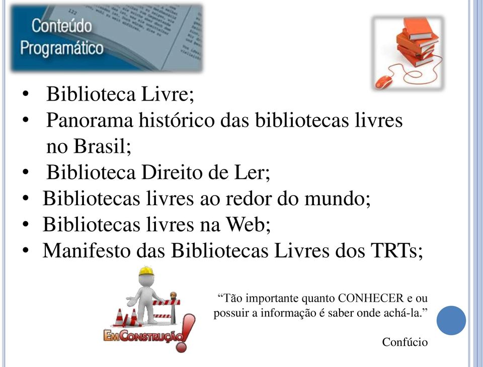 Bibliotecas livres na Web; Manifesto das Bibliotecas Livres dos TRTs; Tão