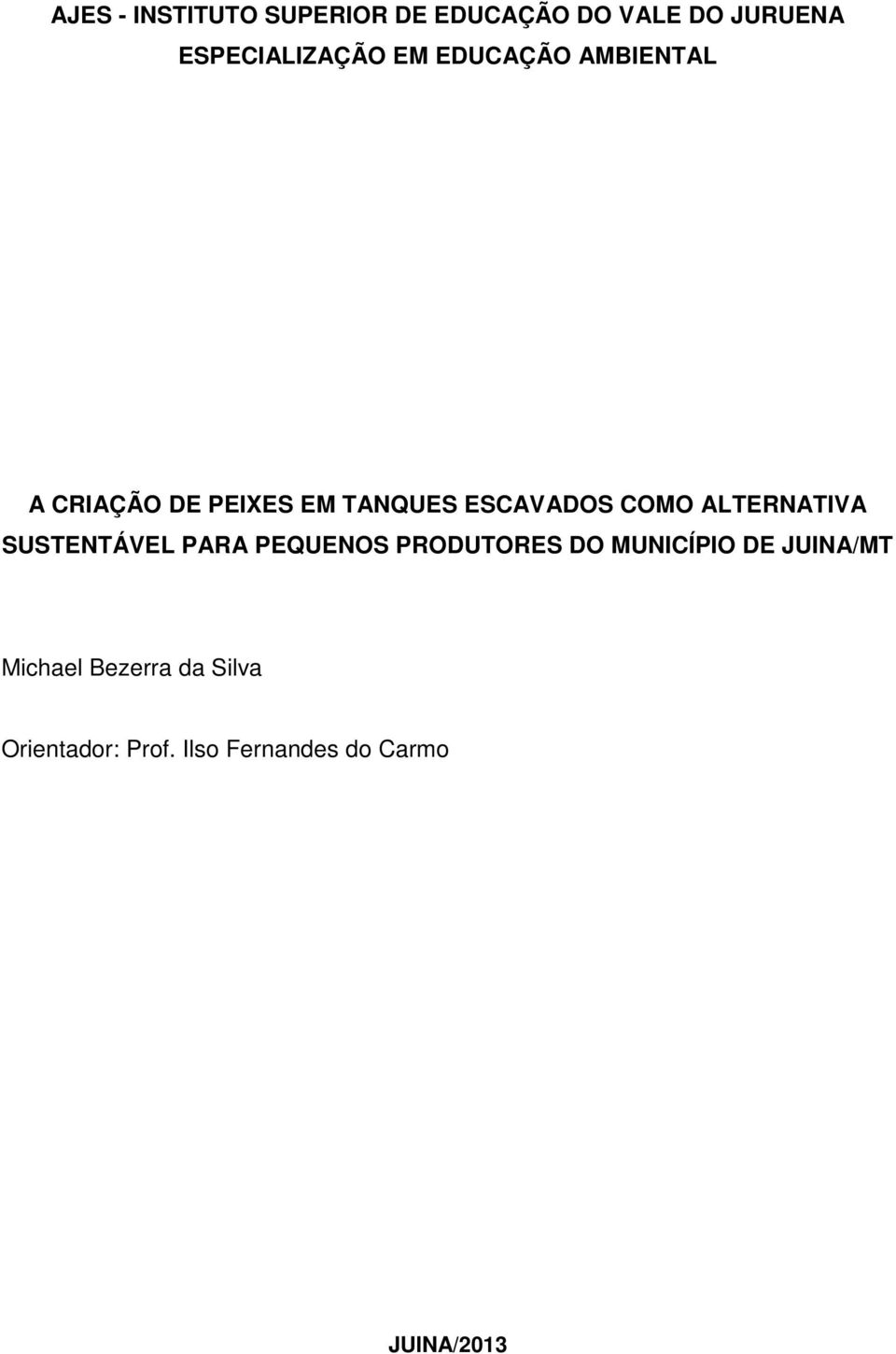 ALTERNATIVA SUSTENTÁVEL PARA PEQUENOS PRODUTORES DO MUNICÍPIO DE