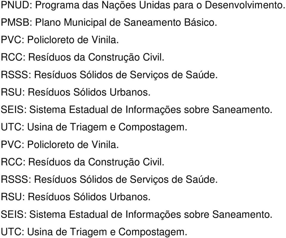 SEIS: Sistema Estadual de Informações sobre Saneamento. UTC: Usina de Triagem e Compostagem. PVC: Policloreto de Vinila.