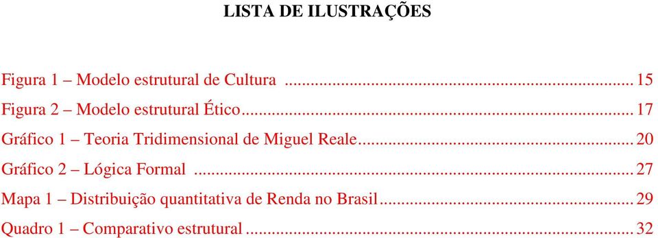 .. 17 Gráfico 1 Teoria Tridimensional de Miguel Reale.