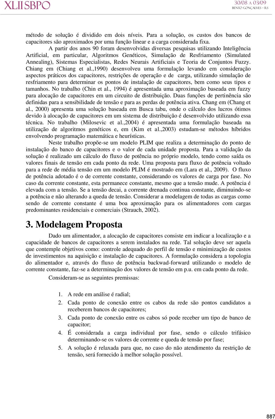 Especialistas, Redes Neurais Artificiais e Teoria de Conjuntos Fuzzy. Chiang em (Chiang et al.