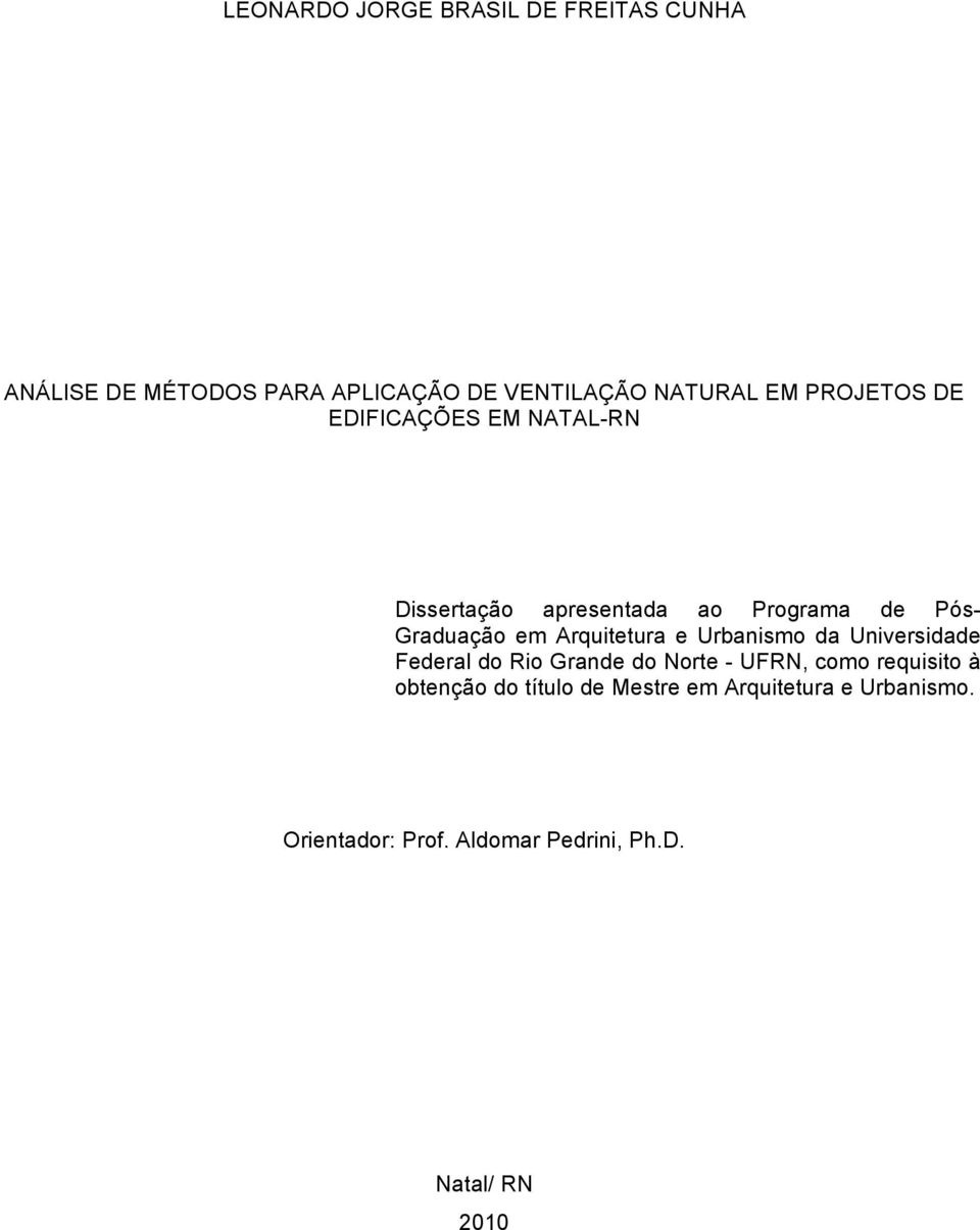 Arquitetura e Urbanismo da Universidade Federal do Rio Grande do Norte - UFRN, como requisito à