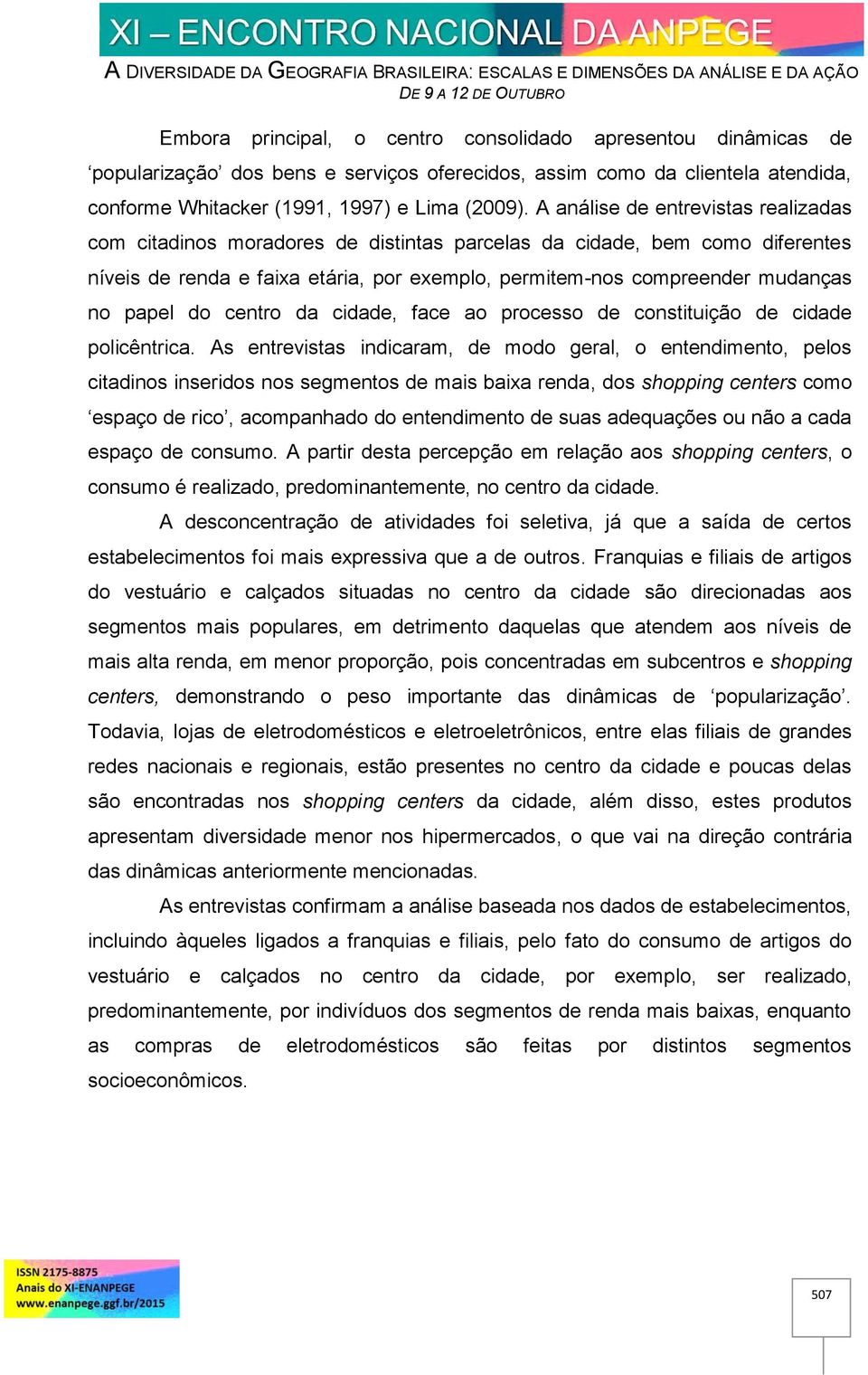 papel do centro da cidade, face ao processo de constituição de cidade policêntrica.