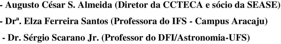 Drª. Elza Ferreira Santos (Professora do IFS -