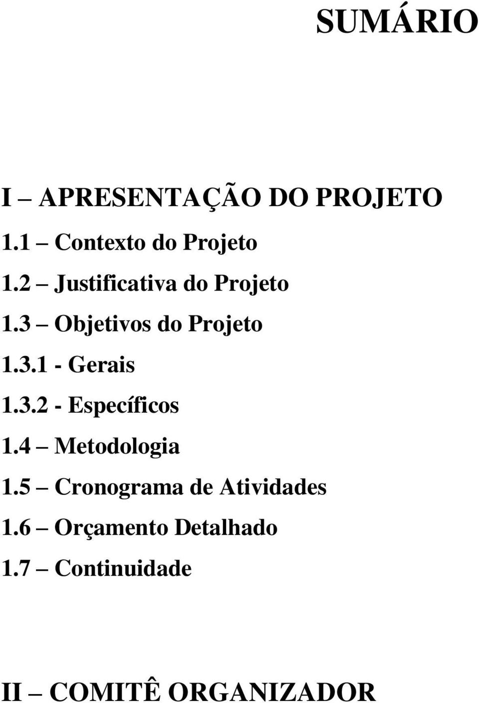 3.2 - Específicos 1.4 Metodologia 1.