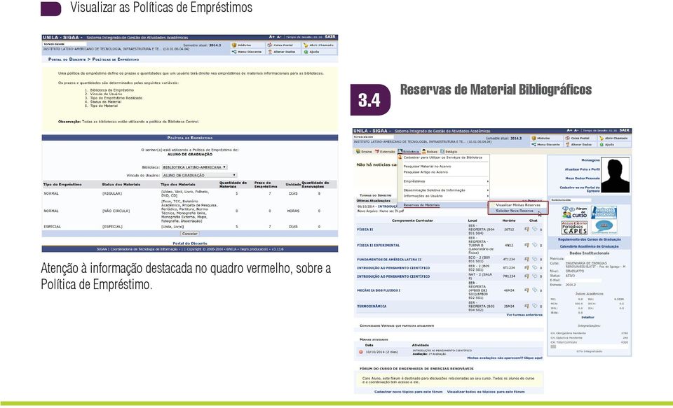 Atenção à informação destacada no quadro