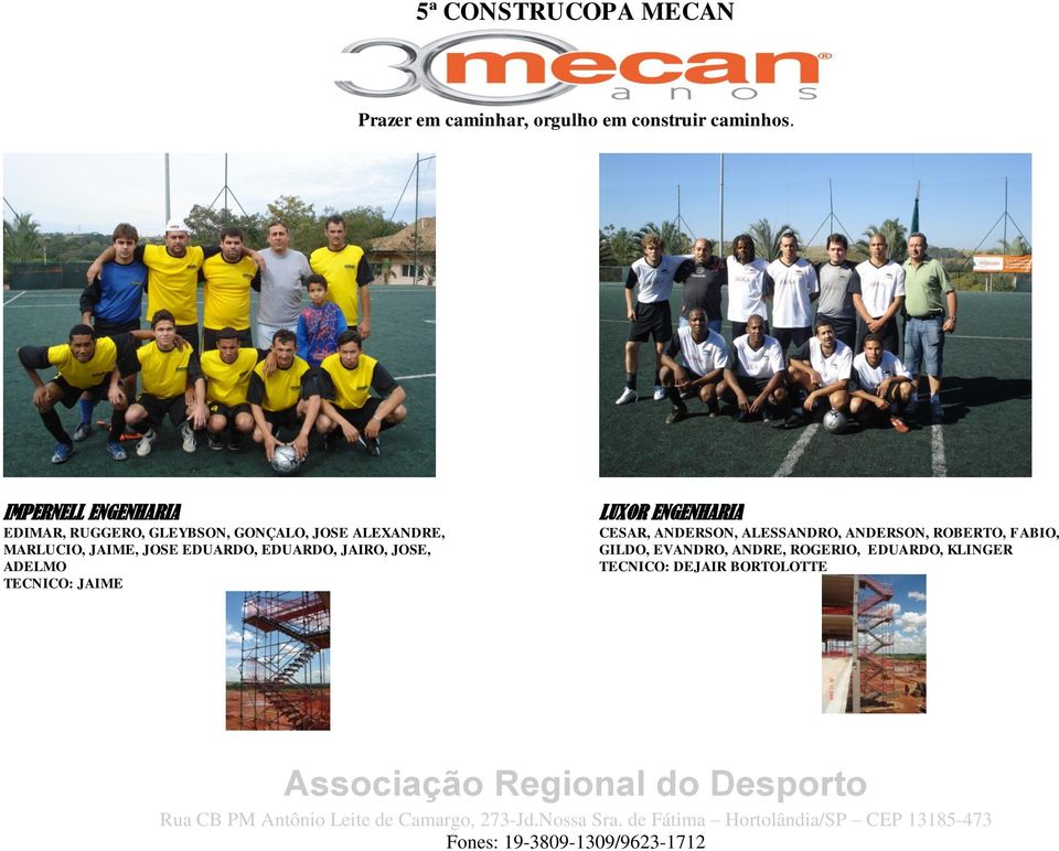 JAIME LUXOR ENGENHARIA CESAR, ANDERSON, ALESSANDRO, ANDERSON, ROBERTO,