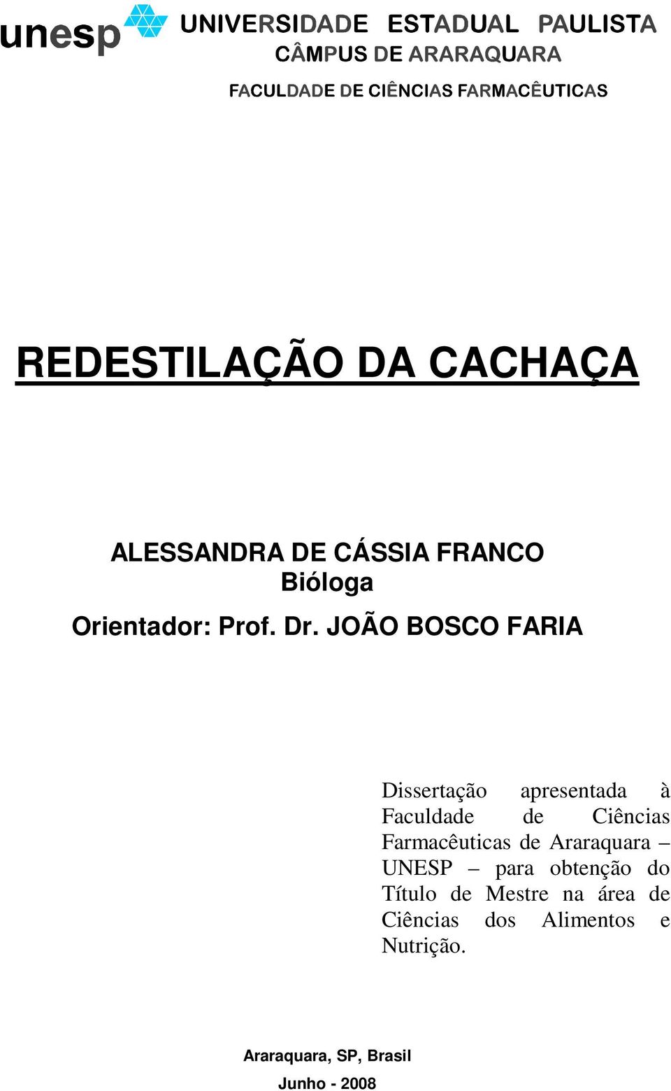 JOÃO BOSCO FARIA Dissertação apresentada à Faculdade de Ciências