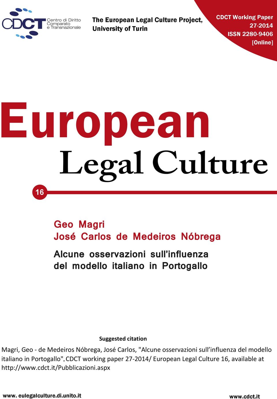 Magri, Geo - de Medeiros Nóbrega, José Carlos, "Alcune osservazioni sull influenza del modello italiano in Portogallo", CDCT working