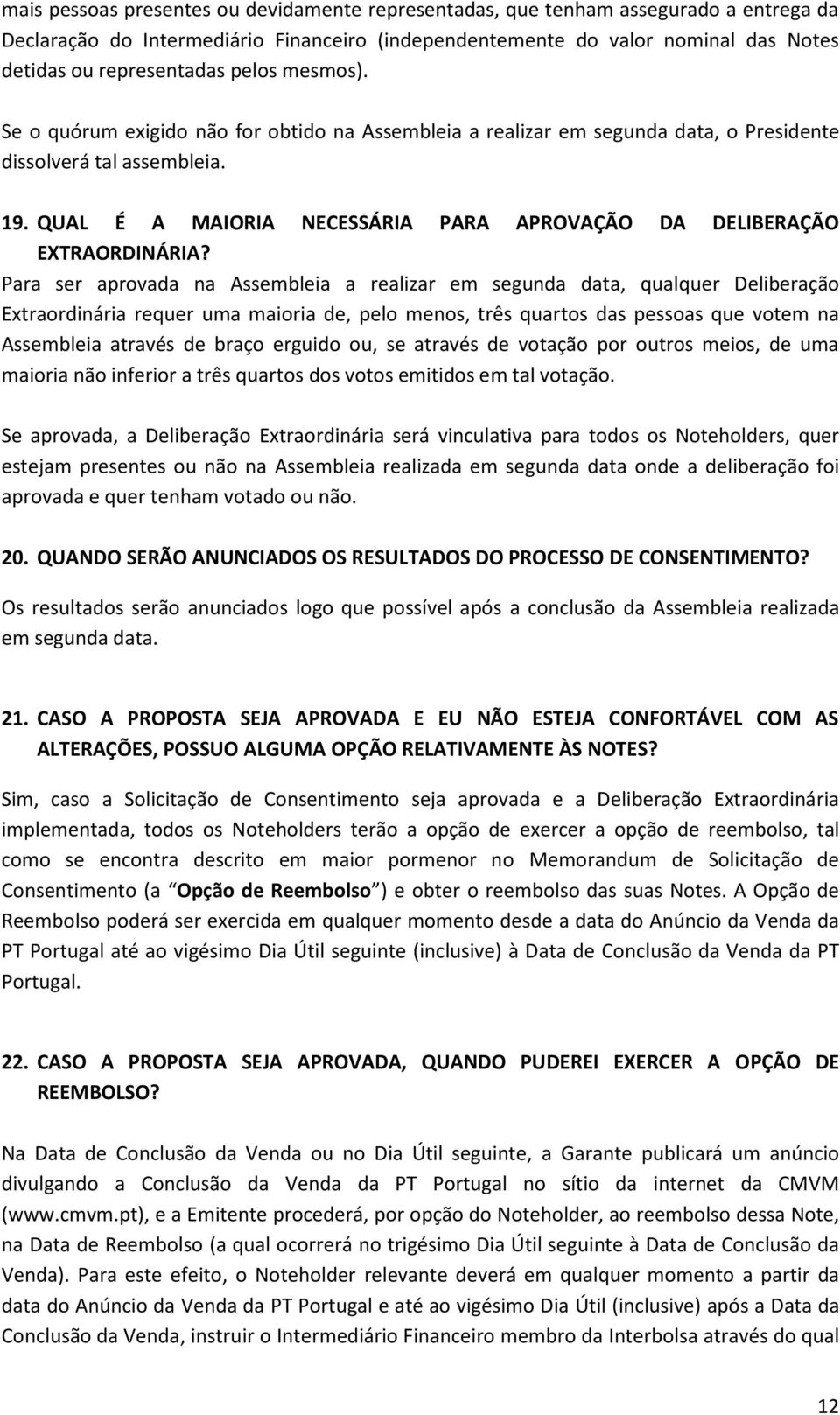 QUAL É A MAIORIA NECESSÁRIA PARA APROVAÇÃO DA DELIBERAÇÃO EXTRAORDINÁRIA?