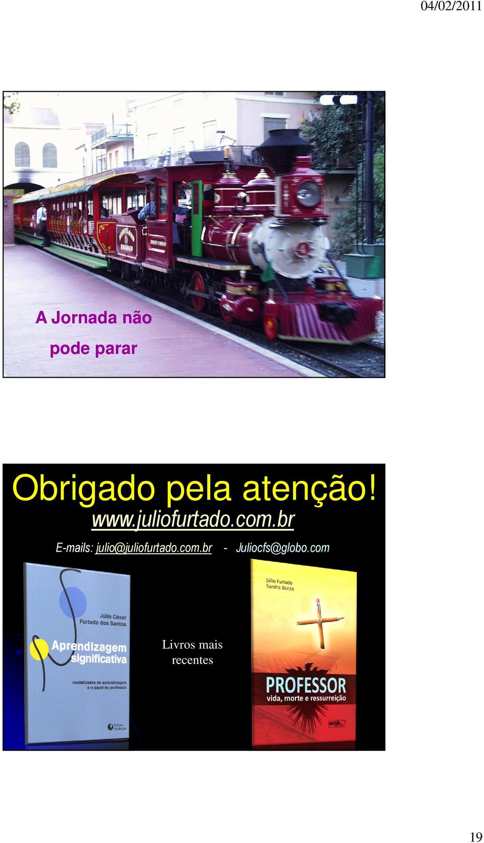 br E-mails: julio@juliofurtado.com.