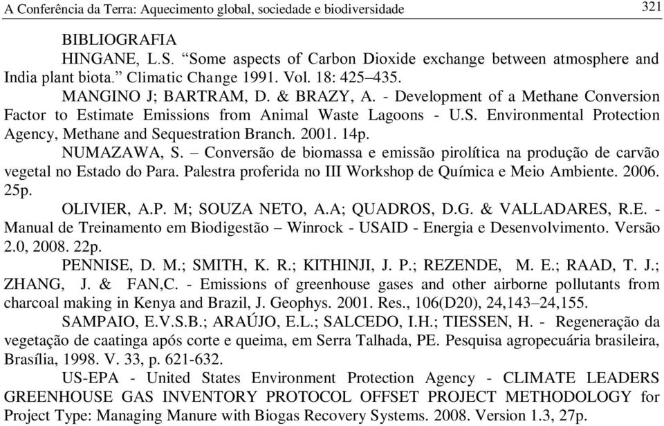 Environmental Protection Agency, Methane and Sequestration Branch. 001. 14p. NUMAZAWA, S. Conversão de biomassa e emissão pirolítica na produção de carvão vegetal no Estado do Para.