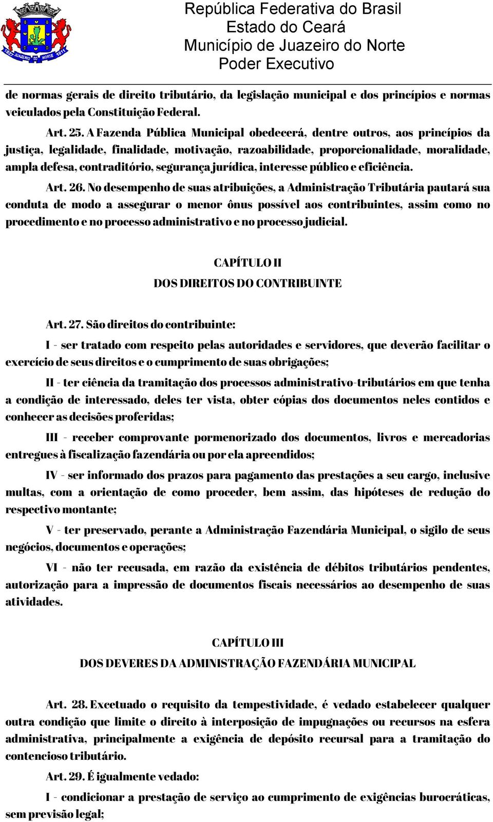 segurança jurídica, interesse público e eficiência. Art. 26.