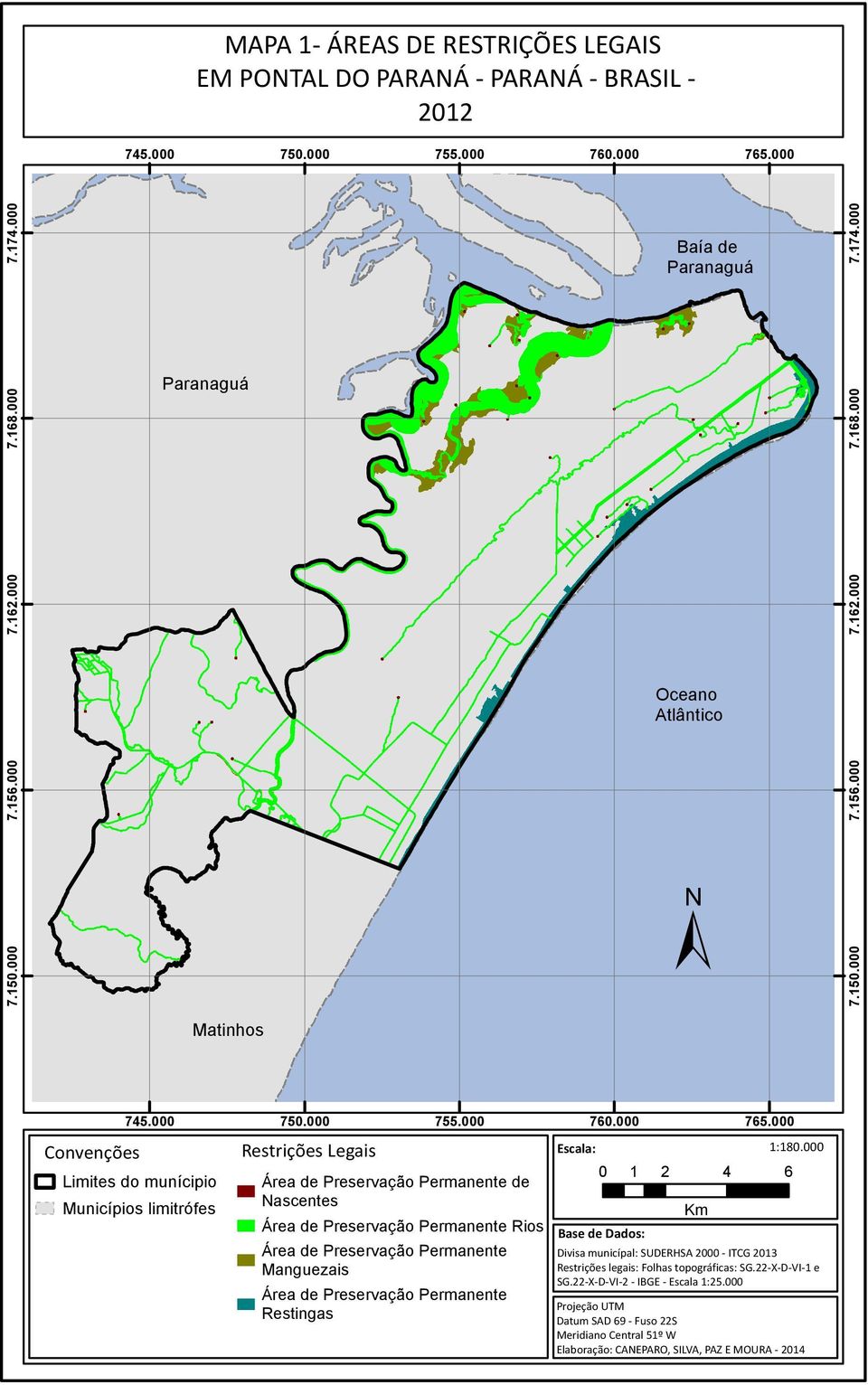 000 Área de Preservação Permanente de Nascentes Área de Preservação Permanente Rios Área de Preservação Permanente Manguezais Área de Preservação Permanente Restingas 760.000 765.