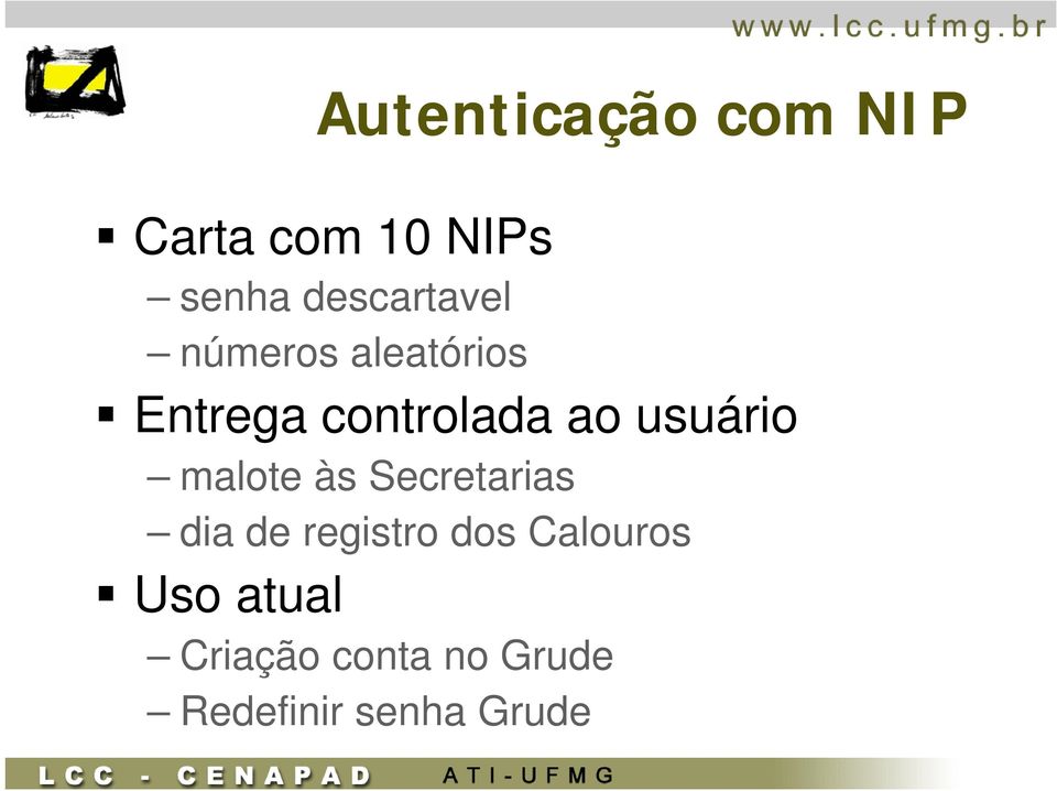 usuário malote às Secretarias dia de registro dos