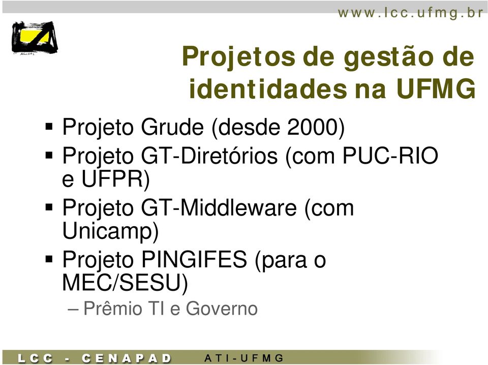 PUC-RIO e UFPR) Projeto GT-Middleware (com