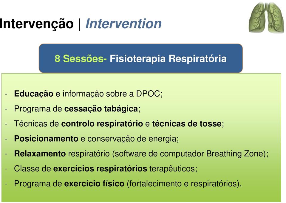 Posicionamento e conservação de energia; - Relaxamento respiratório (software de computador Breathing