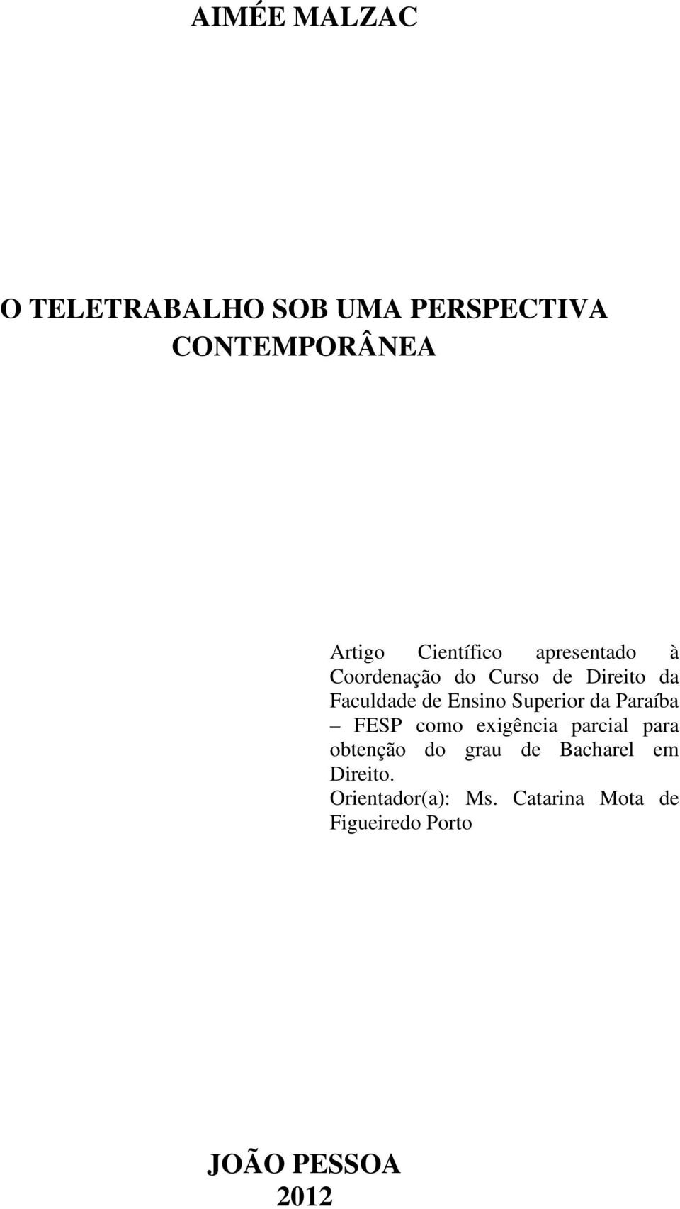 Ensino Superior da Paraíba FESP como exigência parcial para obtenção do grau