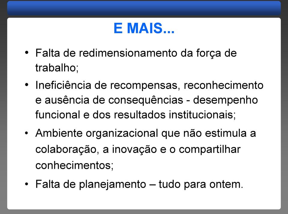 reconhecimento e ausência de consequências - desempenho funcional e dos