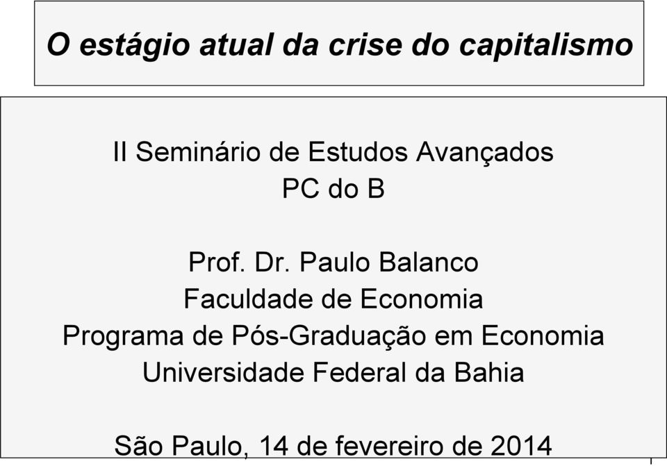 Paulo Balanco Faculdade de Economia Programa de