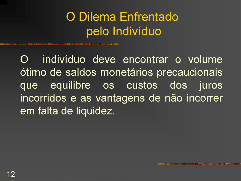 precaucionais que equilibre os custos dos juros