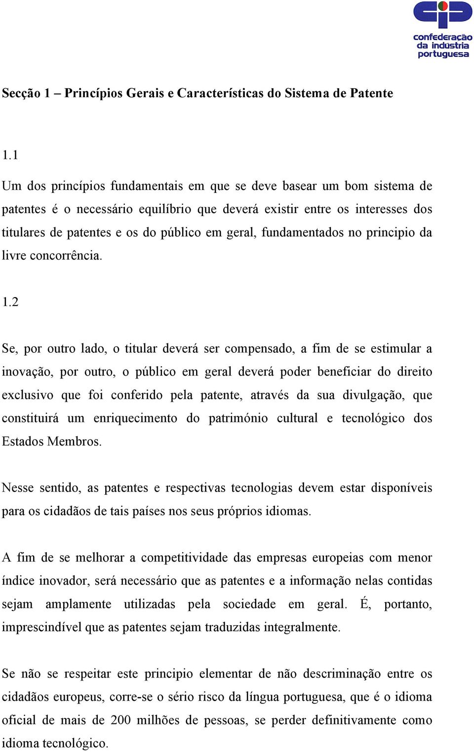 fundamentados no principio da livre concorrência. 1.