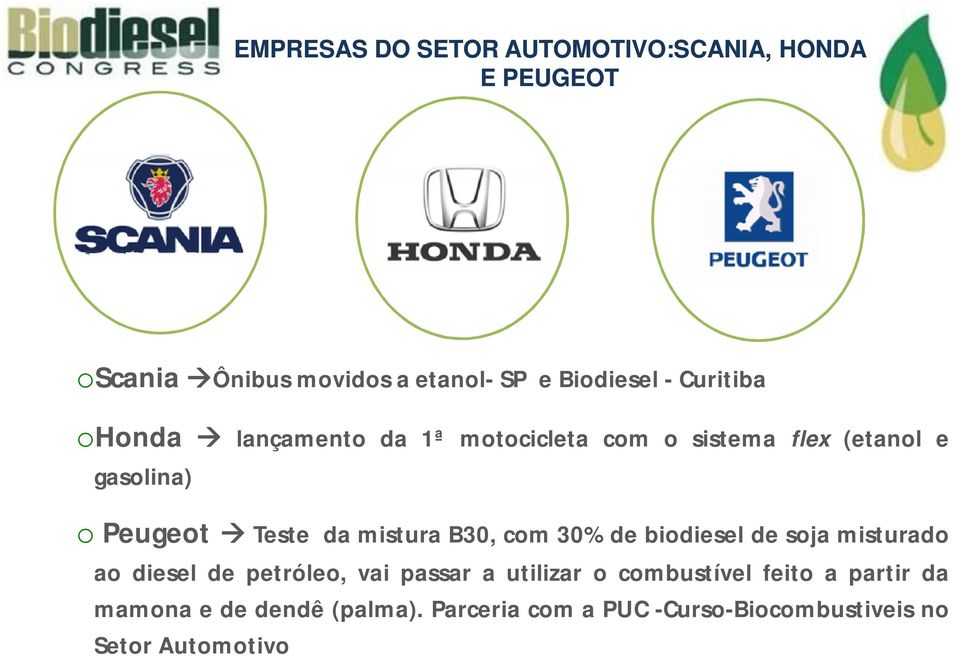 mistura B30, com 30% de biodiesel de soja misturado ao diesel de petróleo, vai passar a utilizar o