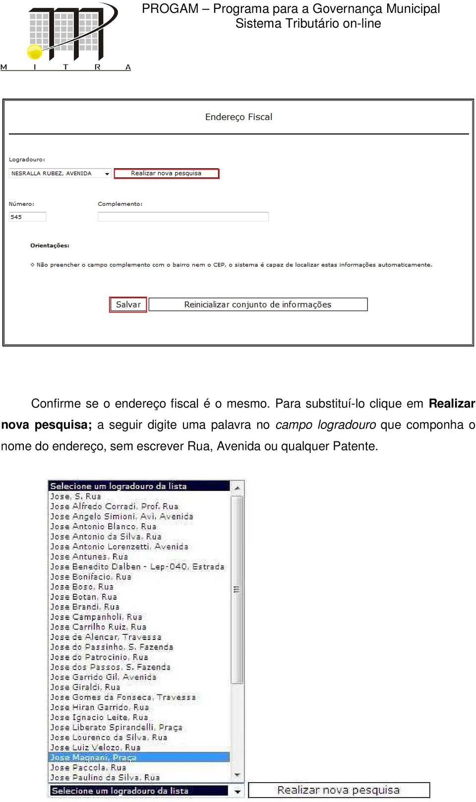 seguir digite uma palavra no campo logradouro que